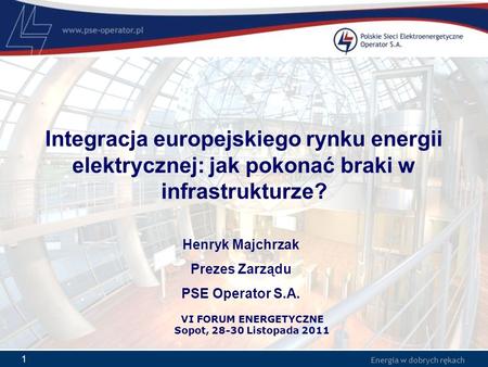 Henryk Majchrzak Prezes Zarządu PSE Operator S.A.