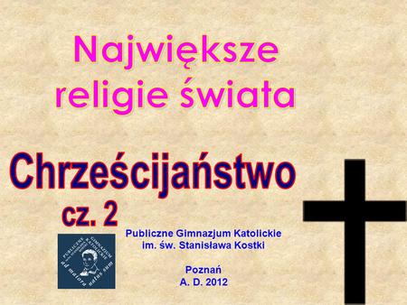 Publiczne Gimnazjum Katolickie im. św. Stanisława Kostki