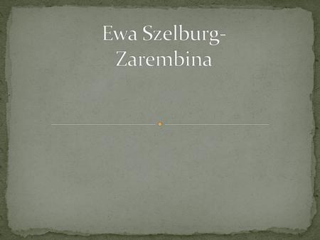 Ewa Szelburg-Zarembina