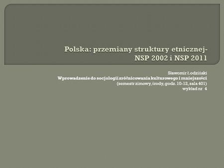 Polska: przemiany struktury etnicznej- NSP 2002 i NSP 2011