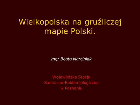 Wielkopolska na gruźliczej mapie Polski.
