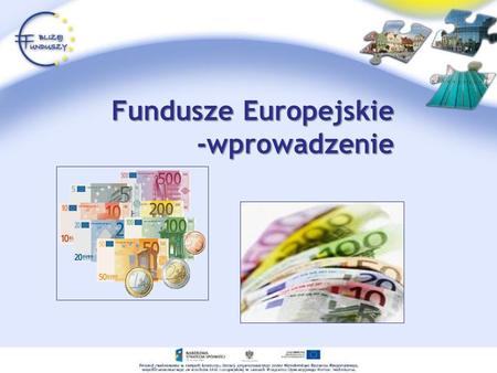Fundusze Europejskie -wprowadzenie