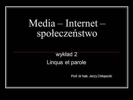 Media – Internet – społeczeństwo