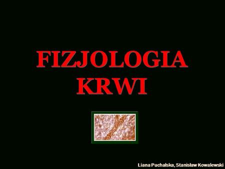 FIZJOLOGIA KRWI Liana Puchalska, Stanisław Kowalewski.