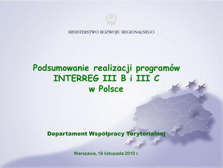 Podsumowanie realizacji programów INTERREG III B i III C