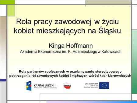 Rola pracy zawodowej w życiu kobiet mieszkających na Śląsku