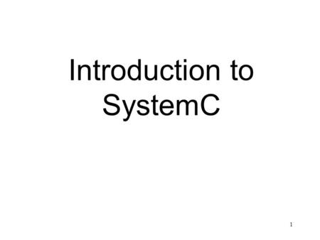 Introduction to SystemC