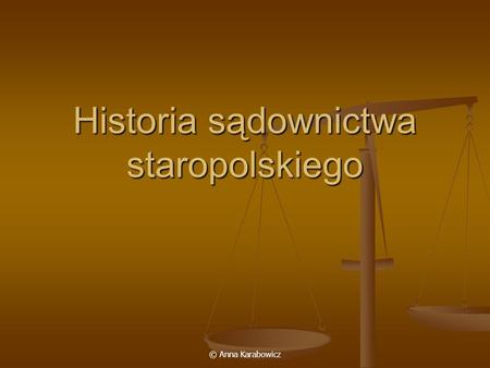 Historia sądownictwa staropolskiego