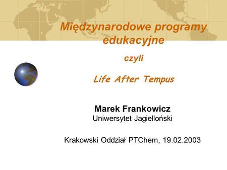 Międzynarodowe programy edukacyjne czyli Life After Tempus