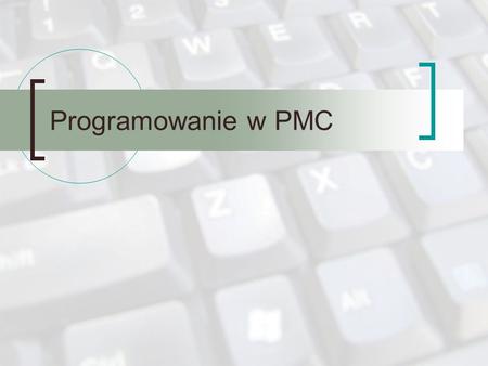 Programowanie w PMC.