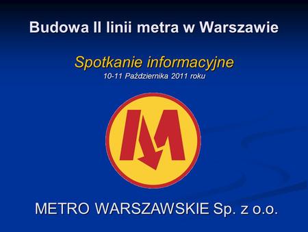 METRO WARSZAWSKIE Sp. z o.o.