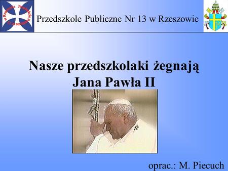 Nasze przedszkolaki żegnają Jana Pawła II