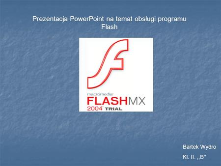Prezentacja PowerPoint na temat obsługi programu Flash