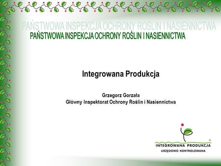 Integrowana Produkcja Główny Inspektorat Ochrony Roślin i Nasiennictwa