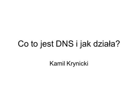 Co to jest DNS i jak działa?
