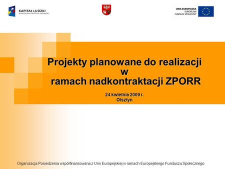Projekty planowane do realizacji w ramach nadkontraktacji ZPORR