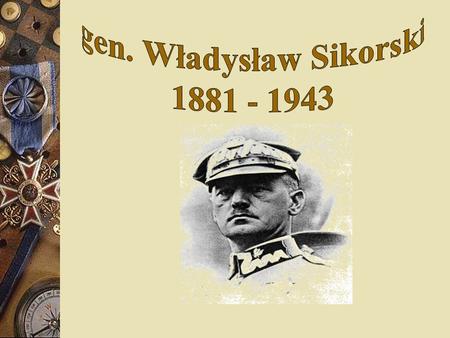 gen. Władysław Sikorski