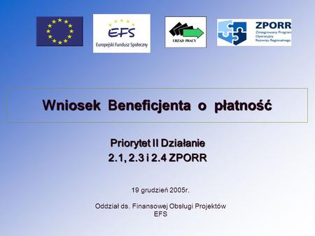 19 grudzień 2005r. Oddział ds. Finansowej Obsługi Projektów EFS