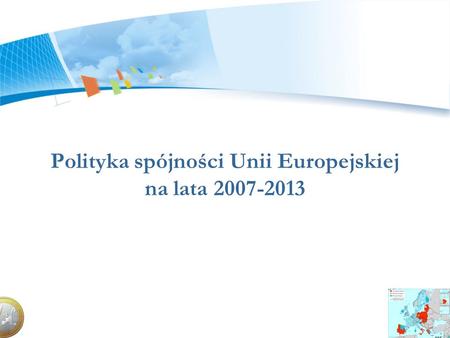 Polityka spójności Unii Europejskiej na lata