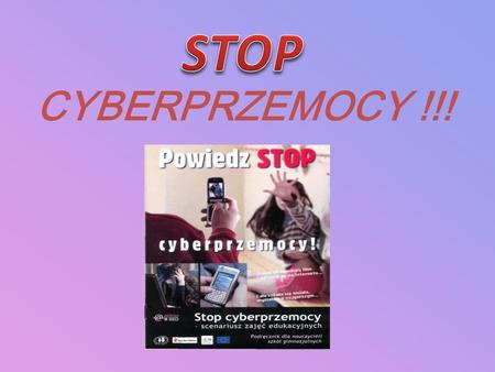 STOP CYBERPRZEMOCY !!!.