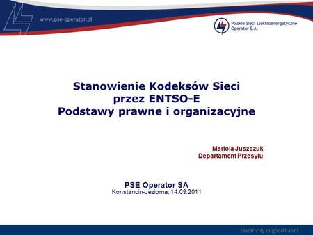 Mariola Juszczuk Departament Przesyłu PSE Operator SA