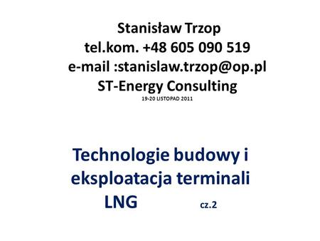 Technologie budowy i eksploatacja terminali LNG cz.2