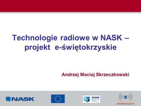 Technologie radiowe w NASK – projekt e-świętokrzyskie