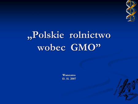 „Polskie rolnictwo wobec GMO”