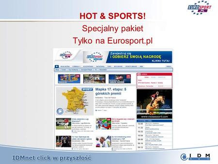 HOT & SPORTS! Specjalny pakiet Tylko na Eurosport.pl.