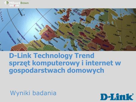 D-Link Technology Trend sprzęt komputerowy i internet w gospodarstwach domowych Wyniki badania.