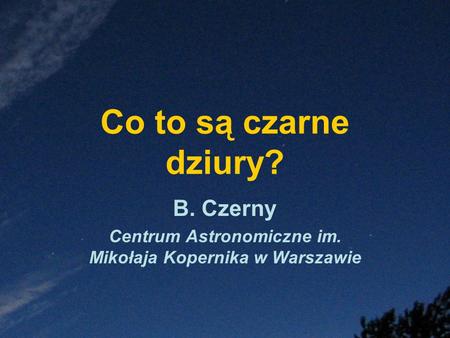 B. Czerny Centrum Astronomiczne im. Mikołaja Kopernika w Warszawie