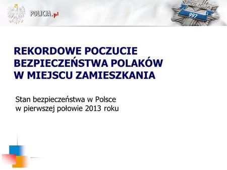 Stan bezpieczeństwa w Polsce w pierwszej połowie 2013 roku