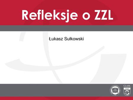 Refleksje o ZZL Łukasz Sułkowski.