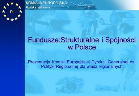 Fundusze:Strukturalne i Spójności w Polsce