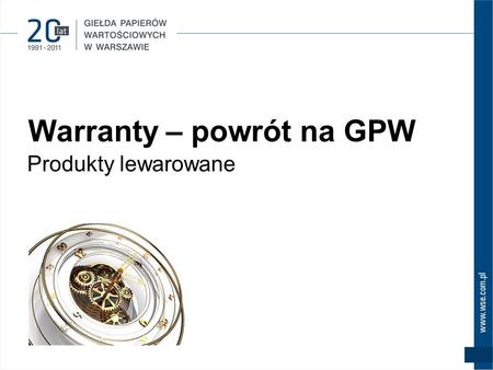 Warranty – powrót na GPW