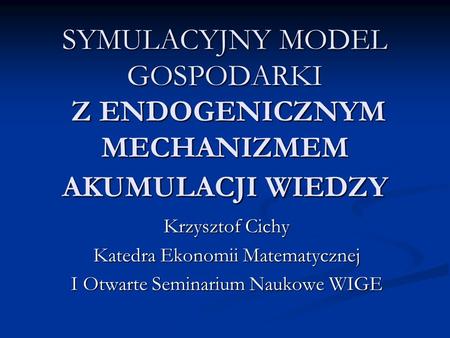 Krzysztof Cichy Katedra Ekonomii Matematycznej