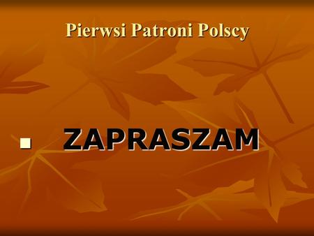 Pierwsi Patroni Polscy