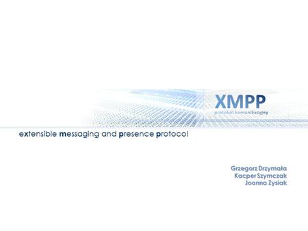 extensible messaging and presence protocol
