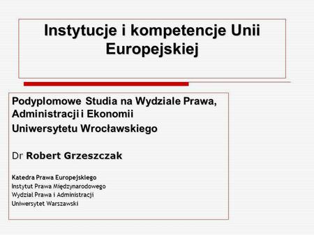 Instytucje i kompetencje Unii Europejskiej