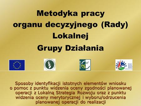 organu decyzyjnego (Rady) Lokalnej