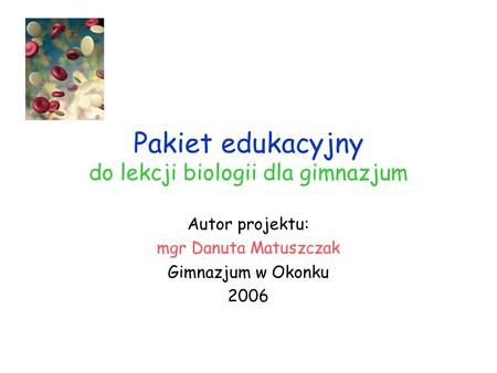 Pakiet edukacyjny do lekcji biologii dla gimnazjum