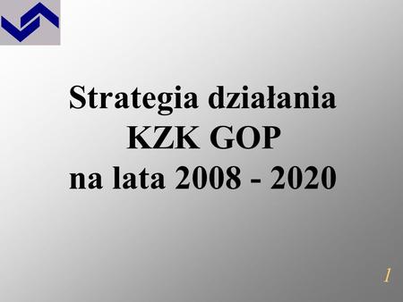 Strategia działania KZK GOP na lata