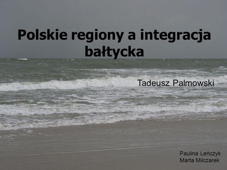 Polskie regiony a integracja bałtycka