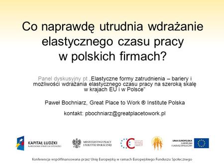 Co naprawdę utrudnia wdrażanie elastycznego czasu pracy w polskich firmach? Panel dyskusyjny pt „Elastyczne formy zatrudnienia – bariery i możliwości.