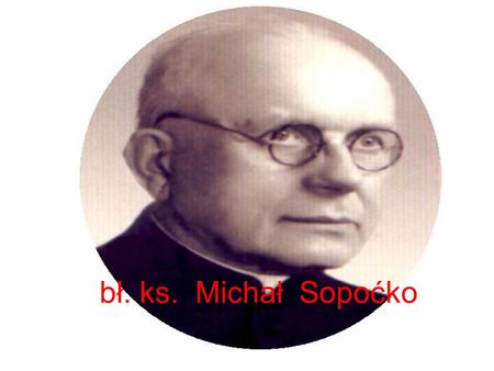 Bł. ks. Michał Sopoćko.