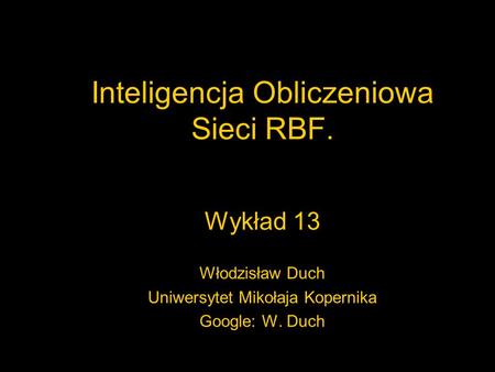 Inteligencja Obliczeniowa Sieci RBF.