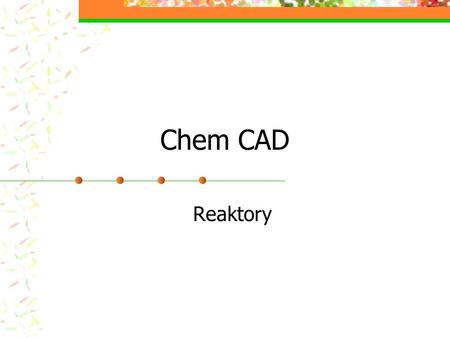 Chem CAD Reaktory.