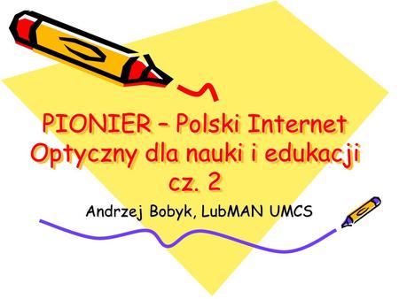 Andrzej Bobyk, LubMAN UMCS