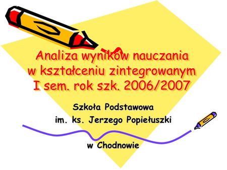Szkoła Podstawowa im. ks. Jerzego Popiełuszki w Chodnowie