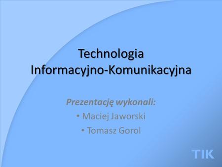 Technologia Informacyjno-Komunikacyjna